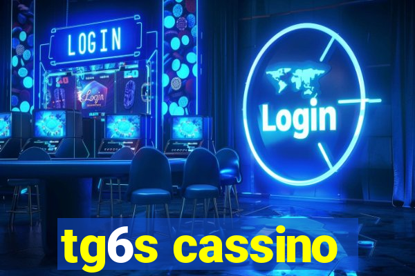 tg6s cassino